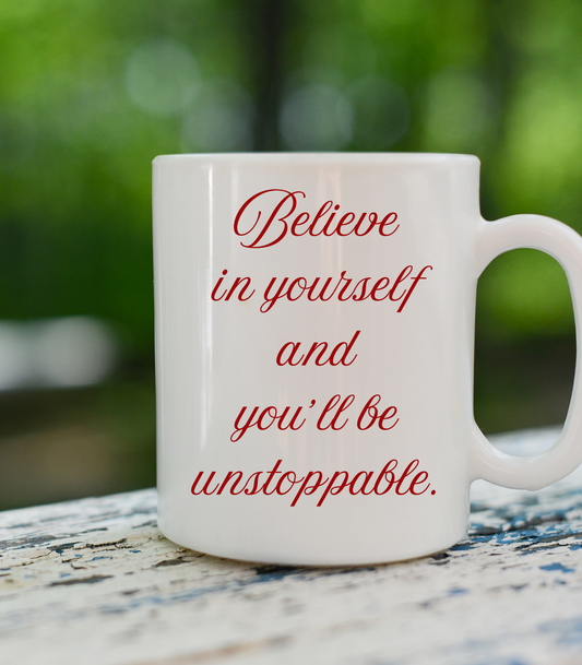 Believe in Yourself Mug